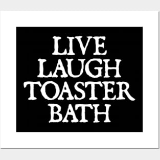 Live Laugh Toaster Bath Posters and Art